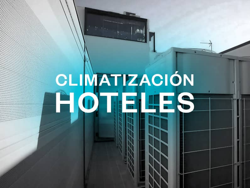 Sistemas de climatización para hoteles con unidades exteriores en azotea.